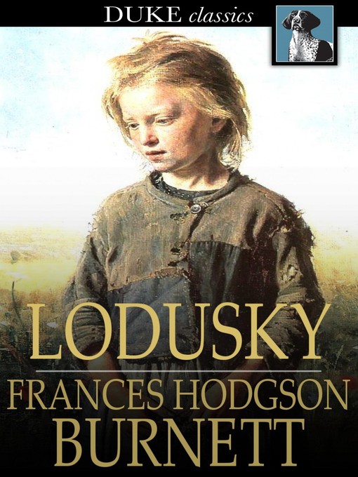 Titeldetails für Lodusky nach Frances Hodgson Burnett - Verfügbar